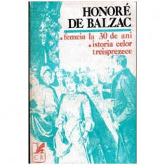 Honore de Balzac - Femeia la 30 de ani. Istoria celor treisprezece - 104218