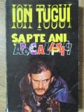 Sapte Ani Apocaliptici - Ion Tugui, Editura Todor, 1994, Crestinism, Carte Religioasa
