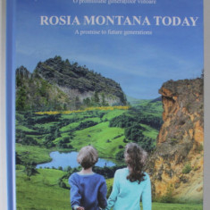 ROSIA MONTANA AZI / ROSIA MONTANA TODAY , O PROMISIUNE GENERATIILOR VIITOARE , ALBUM DE PREZENTARE , 2023