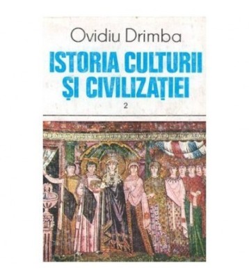 Ovidiu Drimba - Istoria culturii si civilizatiei vol.II - 100623 foto