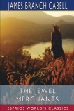 The Jewel Merchants (Esprios Classics): A Comedy in One Act