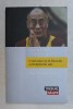 DALAI LAMA DESPRE EL INSUSI - O INTRODUCERE IN FILOSOFIA SI INVATATURILE SALE , editor RAJIV MEHROTRA , 2014