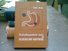 Radiodiagnosticul clinic al ulcerelor gastrice - Ioan Jocu foto