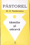 TAMAIE SI OTRAVA-PASTOREL AL. O. TEODOREANU-335843