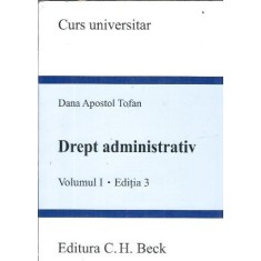 Drept administrativ I - Dana Apostol Tofan
