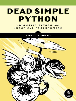 Dead Simple Python: Idiomatic Python for Impatient Programmers