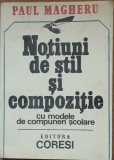 NOTIUNI DE STIL SI COMPOZITIE CU MODELE DE COMPUNERI SCOLARE - PAUL MAGHERU