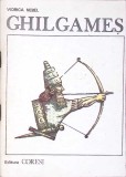Ghilgames - Viorica Nebel, Coresi, 1990, Romana, Roman, 52 Pagini, Paperback