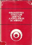 Imbunatatirea structurii genetice a populatiilor de animale - Nicolae Pipernea