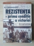 N. Carandino - Rezistența - prima condiție a victoriei. Articole politice apărute &icirc;n Dreptatea (1944-1947)