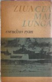 Ziua cea mai lunga Cornelius Ryan Editura Politica 1965 Istorie Literatura Strain Roman Istoric Carti Vechi