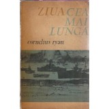 Ziua cea mai lunga. 6 iunie 1944 - Cornelius Ryan