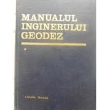 MANUALUL INGINERULUI GEODEZ VOL.I - COORDONATOR NICOLAE OPRESCU