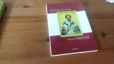 SFANTUL IOAN GURA DE AUR, TRATATUL DESPRE PREOTIE- TRADUCERE PR. DUMITRU FECIORU foto