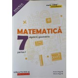 MATEMATICA ALGEBRA, GEOMETRIE CLASA 7, PARTEA 1-ANTON NEGRILA, MARIA NEGRILA-249374