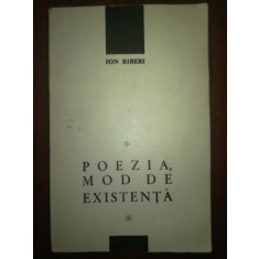 Poezia, mod de existenta - Ion Biberi