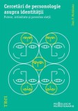 Cercetari de personologie asupra identitatii. Putere, intimitate si povestea vietii - Dan P. McAdams