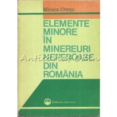 Elemente Minore In Minereuri Neferoase Din Romania - Mioara Chesu