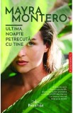 Ultima noapte petrecuta cu tine - Mayra Montero