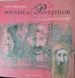 Povestea povestilor - Ion Creanga (editie de lux trilingva romana-franceza-engleza cu ilustratii)