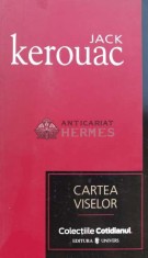 Cartea viselor (Cotidianul) - 2007 - Jack Kerouac ($A76)