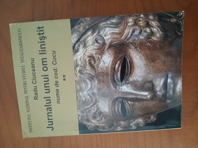 Jurnalul Unui Om Liniștit-Radu Ciuceanu. foto