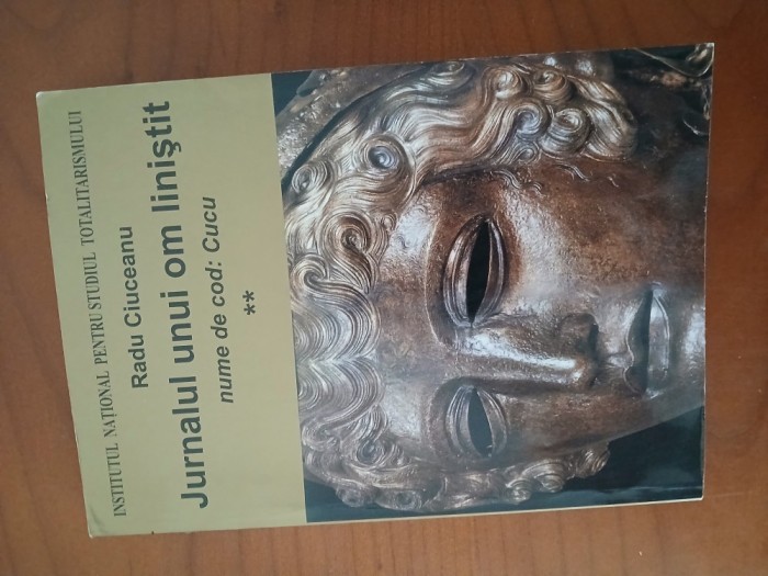 Jurnalul Unui Om Liniștit-Radu Ciuceanu.
