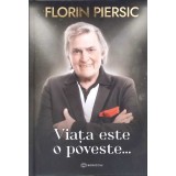 VIATA ESTE O POVESTE-FLORIN PIERSIC-266154