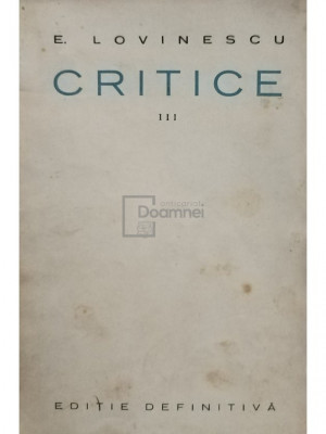 Eugen Lovinescu - Critice, vol. III foto