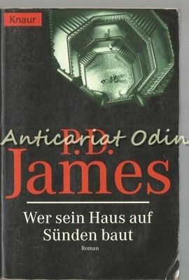 Wer Sein Haus Auf Suenden Baut. Roman - P. D. James foto