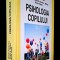 Psihologia copilului (CU SUBLINIERI SI NOTATII) Harwood, Miller, Vasta, Polirom 2010, titlul orig. Child Psychology. Development in a Changing Society