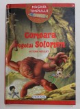 COMOARA REGELUI SOLOMON , SERIA ' MASINA TIMPULUI ' de VICTORIA VAZQUEZ , ilustratii de CARLOS JIMENEZ , 2019