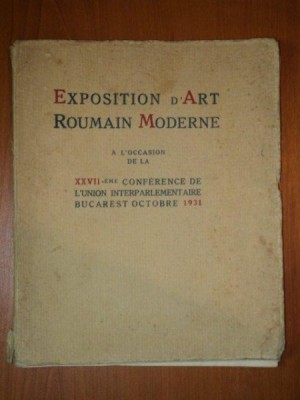 EXPOSITION D&amp;#039;ART ROUMAIN MODERNE A L&amp;Oacute;CCASION DE LA XXVII EME CONFERENCE DE L&amp;#039;UNION INTERPARLAMENTAIRE BUCAREST OCTOMRE 1931 PREZINTA HALOURI DE APA foto