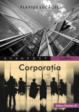 Corporaţia - Paperback brosat - Flavius Lucăcel - Paralela 45