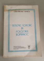 SISTEME SONORE IN FOLCLORUL ROMANESC - GHEORGHE OPREA, 1998 (Autograf) foto