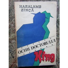 HARALAMB ZINCA - OCHII DOCTORULUI KING