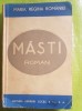 G372-I- MARIA REGINA ROMANIEI-MASTI ROMAN- Editura Librariei SOCEC, editia I,1938, MARIMI: 19/13 cm, 336 pagini. Stare foarte buna.