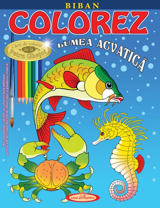 Biban. Colorez Lumea acvatica &ndash; Petru Ghetoi