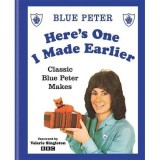 Here&#039;s One I Made Earlier: Classic Blue Peter Makes