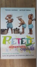 Retete pentru alimentatia copilului- Taziana Valpiana, Matilde Parona