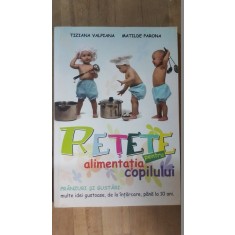 Retete pentru alimentatia copilului- Taziana Valpiana, Matilde Parona