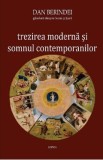 Trezirea moderna si somnul contemporanilor - Dan Berindei