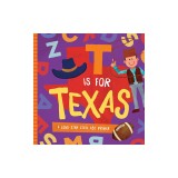 T Is for Texas: A Lone Star State ABC Primer