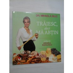 TRAIESC, DECI MA ABTIN - DR. MIHAELA BILIC