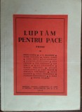 LUPTAM PENTRU PACE/POEME1949:Banus/Baconsky/Beniuc/Cassian/Corlaciu/Desliu/Toma+