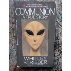 Communion: A True Story - Whitley Strieber