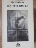 Mesterul Manole - Lucian Blaga - Teatru, Editura Ars Longa 1994, 174 pagini