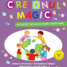 Creionul magic. Activitati integrate pentru grupa mare (5-6 ani)