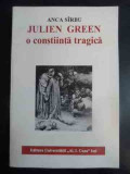 Julien Green O Constiinta Tragica - Anca Sarbu ,543975