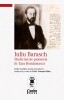 Iuliu Barasch &ndash; Medicina de Pionierat &icirc;n Țara Rom&acirc;nească (2023) Corint, Biografie, 368 Pagini